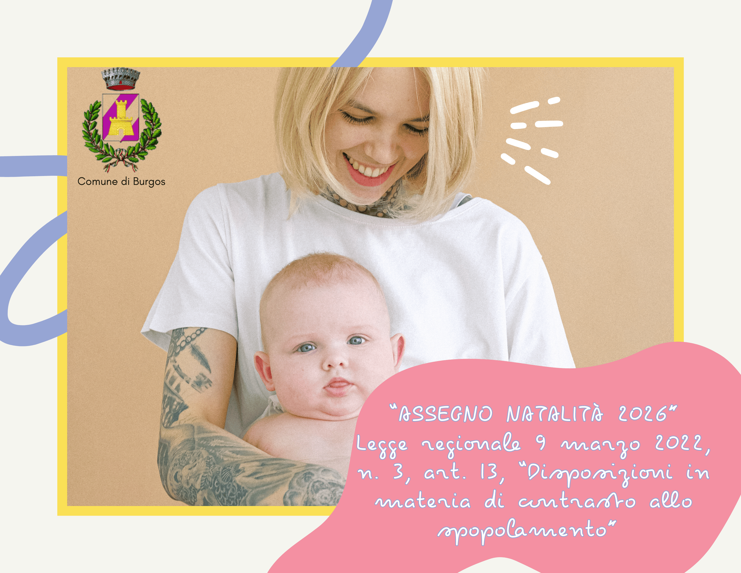 BANDO -L.R. 3/2022 ART. 13 COMMA 2, LETT. A) ASSEGNAZIONE CONTRIBUTI PER OGNI FIGLIO NATO, ADOTTATO O IN AFFIDO PREADOTTIVO – ANNUALITA’ 2022 E ANNI SUCCESSIVI